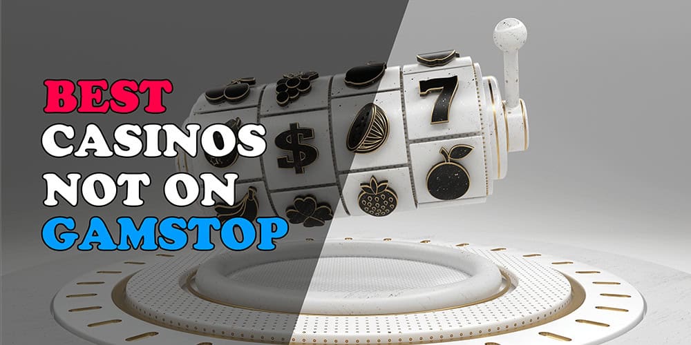 Top Gambling Sites Not Listed on GamStop